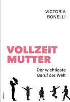 Victoria Bonelli - Vollzeitmutter