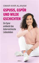 Omar Khir Alanam, Omar Khir Alanam - Gspusis, Gspür und wilde Gschichten