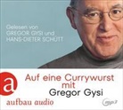 Gregor Gysi, Hans-Dieter Schütt, Gregor Gysi, Hans-Dieter Schütt - Auf eine Currywurst mit Gregor Gysi, 1 Audio-CD, 1 MP3 (Audiolibro)
