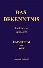 Alexander Swidsinski - DAS BEKENNTNIS