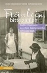 Sigrid Mahlknecht Ebner, Katharina Weiss - Fräulein bitte zahlen