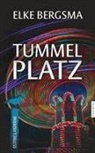 Elke Bergsma - Tummelplatz - Ostfrieslandkrimi