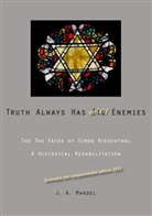 Abraham Mandel, J. A. Mandel - Truth Always Has Its Enemies