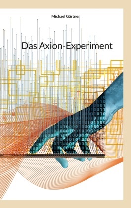 Michael Gärtner - Das Axion-Experiment DE