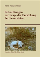Hans-Jürgen Tietze - Betrachtungen zur Frage der Entstehung der Feuersteine