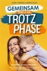 Schneider Astrid, Rezan Branka, Branka Rezan, Astrid Schneider - Gemeinsam durch die Trotzphase