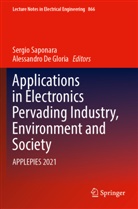 De Gloria, Alessandro De Gloria, Sergio Saponara - Applications in Electronics Pervading Industry, Environment and Society