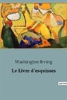 Washington Irving - Le Livre d¿esquisses