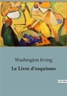 Washington Irving - Le Livre d'esquisses