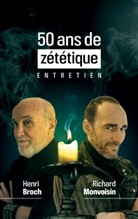 Henri Broch, Richard Monvoisin - 50 ans de zététique