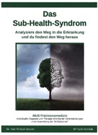 Richard Dr. med. Straube, Richard Straube, Richard (Dr. med.) Straube, Karin Voit-Bak, Daniela Fleischmann - Das Sub-Health-Syndrom