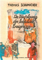 Thomas Schumacher - Die Verfolgung der laufenden Ereignisse