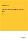 S. Baring-Gould - The Origin and Development of Religious Belief