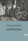 Romain Rolland - Les Précurseurs