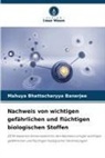 Mahuya Bhattacharyya Banerjee - Nachweis von wichtigen gefährlichen und flüchtigen biologischen Stoffen