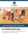Cheikh Ahmedou Ould El Houssein - La Unterernährung