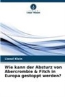 Lionel Klein - Wie kann der Absturz von Abercrombie & Fitch in Europa gestoppt werden?