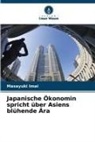 Masayuki Imai - Japanische Ökonomin spricht über Asiens blühende Ära