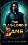 Samantha Charlton - The Clan-lord's Bane