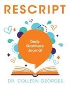 Colleen Georges - RESCRIPT Daily Gratitude Journal
