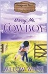 Willow White - Marry Me, Cowboy