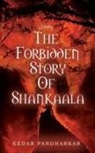 Kedar Pandharkar - 1899-The Forbidden Story of Shankaala