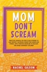 Rachel Gilson - Mom Don't Scream