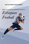 Seid Suleiman Mohammed - Mental Toughness and Competitive Anxiety in Ethiopian Football