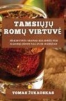 Tomas ¿Ukauskas - Tamsi¿j¿ Rom¿ Virtuv¿