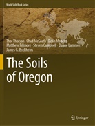 James G. Bockheim, Steven Campbell, Matthew Fillmore, Duane Lammers, Chad McGrath, Dean Moberg... - The Soils of Oregon