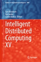 Costin B¿dic¿, Costin Badica, Lars Braubach, Kai Jander - Intelligent Distributed Computing XV