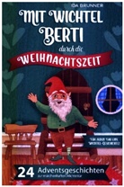 Ida Brunner, Ida Brunner - Mit Wichtel Berti durch die Weihnachtszeit