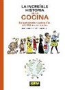 LA INCREIBLE HISTORIA DE LA COCINA