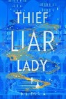 D L Soria, D. L. Soria - Thief Liar Lady