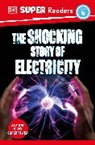 DK - DK Super Readers Level 4 The Shocking Story of Electricity