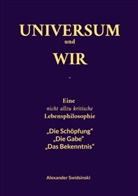 Alexander Swidsinski - Universum und wir