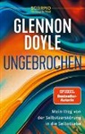 Glennon Doyle - Ungebrochen