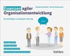 Bernd Oestereich, Claudia Schröder, Bernd Schröder-Oestereich - Essenzen agiler Organisationsentwicklung