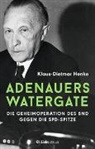 Klaus-Dietmar Henke - Adenauers Watergate