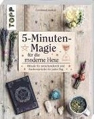 Cerridwen Greenleaf - 5-Minuten-Magie für die moderne Hexe