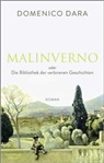 Domenico Dara - Malinverno oder Die Bibliothek der verlorenen Geschichten