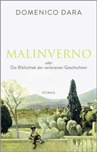 Domenico Dara - Malinverno oder Die Bibliothek der verlorenen Geschichten