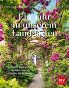 Cristine Bendix, Matthias Wasserschaff - Ein Jahr in unserem Landgarten
