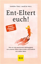 Sandra Teml, Martin Wall - Ent-Eltert euch!