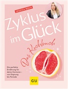 Jessica Roch - Zyklus im Glück - Das Kochbuch