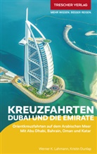 Kristin Dunlap, Kristin Dunlap, Werner K Lahmann, Werner K. Lahmann - TRESCHER Reiseführer Kreuzfahrten Dubai und die Emirate