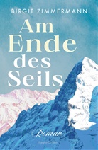 Birgit Zimmermann - Am Ende des Seils