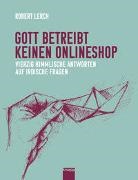 Christoph R. Aerni, Robert Lerch, Christoph R. Aerni - Gott betreibt keinen Onlineshop