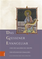 Klaus Gereon Beuckers, Klaus Gereon Beuckers, Prinz, Ursula Prinz - Das Gießener Evangeliar und die Malerische Gruppe der Kölner Buchmalerei