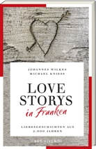 Michael Knieß, Johannes Wilkes - Love Storys in  Franken